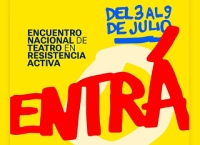 ENTRÁ — Encuentro Nacional de Teatro en Resistencia Activa