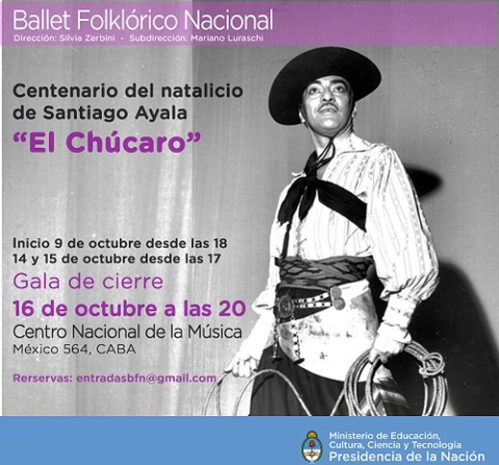El Ballet Folklórico Nacional invita a las jornadas en conmemoración de los 100 años del nacimiento de “El Chúcaro”