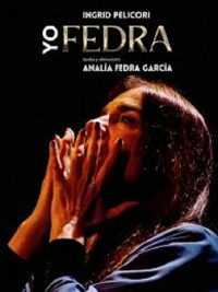 Yo, Fedra, con Ingrid Pellicori se presenta en el C.C. de la Cooperación