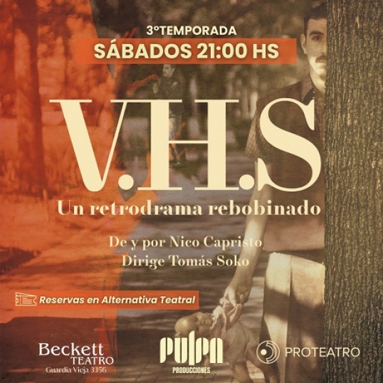 V.H.S - Un retrodrama rebobinado en Beckett Teatro