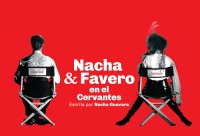 Se estrena Nacha &amp; Favero en el Cervantes-únicas 6 funciones